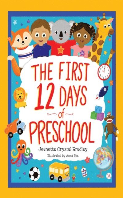 Jeanette Crystal Bradley - First 12 Days of Preschool, E-bok