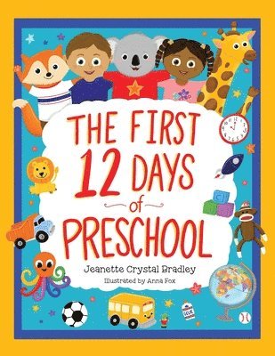 Jeanette Crystal Bradley - First 12 Days of Preschool, Häftad
