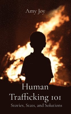 Amy Rouleau - Human Trafficking 101, Häftad