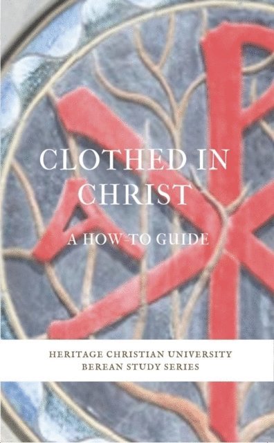 Ed Galagher - Clothed in Christ, E-bok