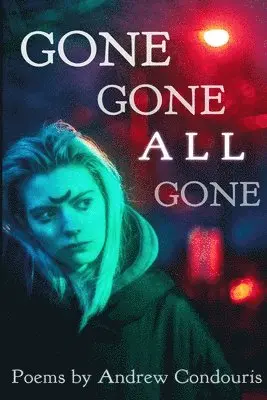 Andrew Condouris - Gone Gone All Gone, Häftad. Tillgänglighet: Lägg i varukorg