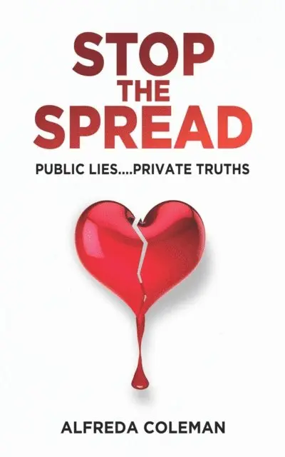 Alfreda Coleman - Stop The Spread:  Public Lies....Private Truths:, E-bok. Tillgänglighet: Lägg i varukorg