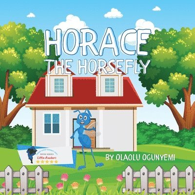 Olaolu Ogunyemi - Horace the Horsefly, Häftad. Tillgänglighet: Lägg i varukorg