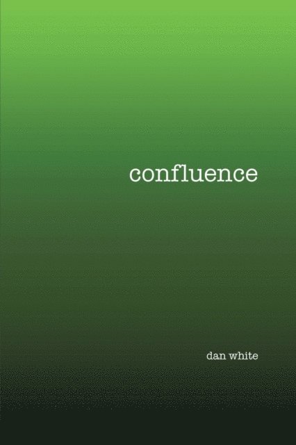 Dan White - Confluence, E-bok