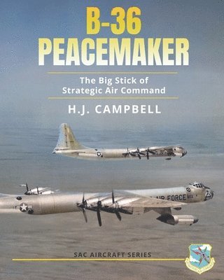 H J Campbell - B-36 Peacemaker, Häftad. Tillgänglighet: Lägg i varukorg