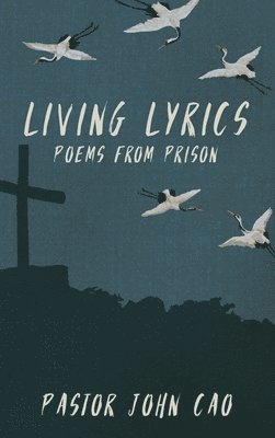 John Cao - Living Lyrics, Inbunden