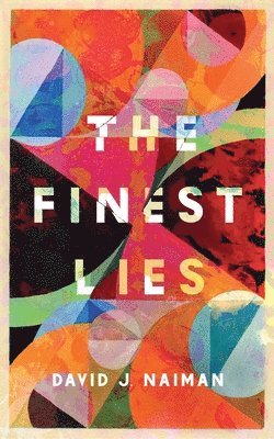 David J Naiman - Finest Lies, Häftad