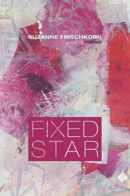 Suzanne Frischkorn - Fixed Star, Häftad