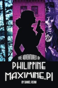 Adventures of Philippine Maximine, P.I.