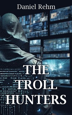Daniel Rehm - Troll Hunters, Inbunden