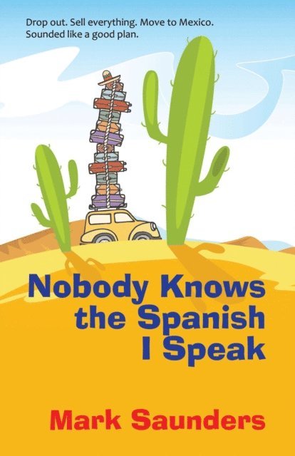 Mark Saunders - Nobody Knows the Spanish I Speak, E-bok