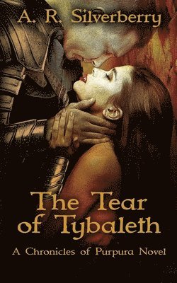 A R Silverberry - Tear of Tybaleth, Häftad