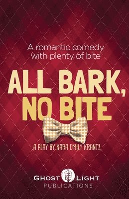 Kara Emily Krantz - All Bark, No Bite, Häftad