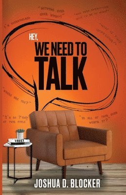 Joshua D Blocker - Hey, We Need to Talk, Häftad