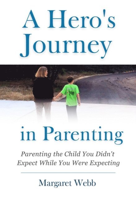 Margaret Webb - Hero's  Journey in Parenting, E-bok