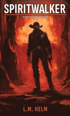 L M Helm - Spiritwalker, Inbunden