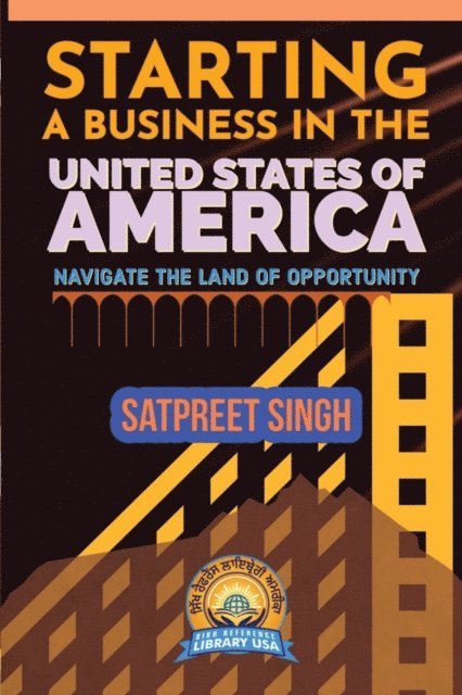 Satpreet Singh - Starting a Business in the United States of America, E-bok