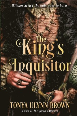 Tonya Ulynn Brown - King's Inquisitor, Häftad