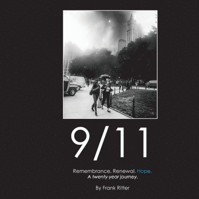 Frank Ritter - 9/11 Remembrance. Renewal. Hope., Häftad