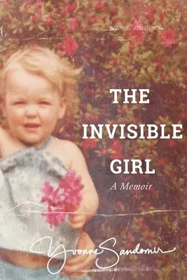 Yvonne Sandomir - Invisible Girl, Häftad. Tillgänglighet: Lägg i varukorg