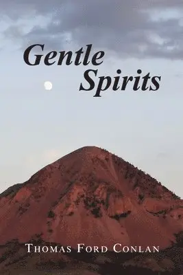 Thomas Ford Conlan - Gentle Spirits, Häftad. Tillgänglighet: Lägg i varukorg