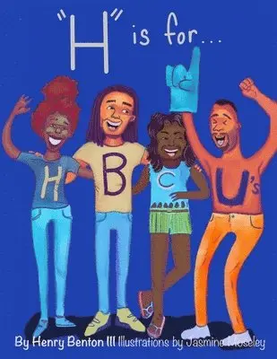 Henry Benton - H is for HBCUs, Häftad. Tillgänglighet: Lägg i varukorg