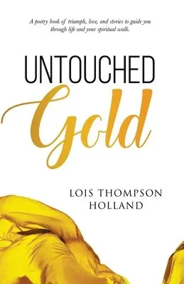 Lois Holland - Untouched Gold, Häftad. Tillgänglighet: Lägg i varukorg