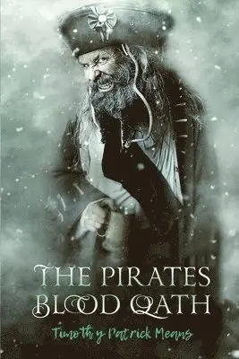 Timothy Patrick Means - Pirates' Blood Oath, Häftad. Tillgänglighet: Lägg i varukorg