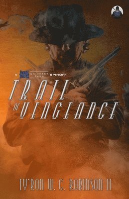 Ty'ron W C Robinson II - Trail of Vengeance, Häftad. Tillgänglighet: Lägg i varukorg