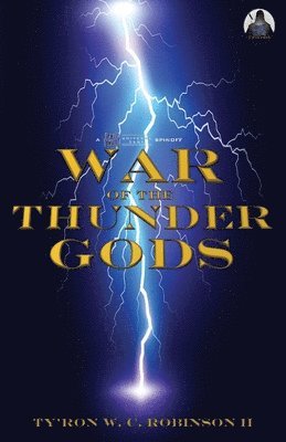 Ty'ron W C Robinson II - War of The Thunder Gods, Häftad. Tillgänglighet: Lägg i varukorg