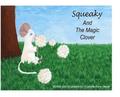 Squeaky and the Magic Clover