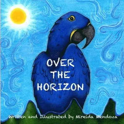 Mireida Mendoza - Over The Horizon, Häftad. Tillgänglighet: Lägg i varukorg
