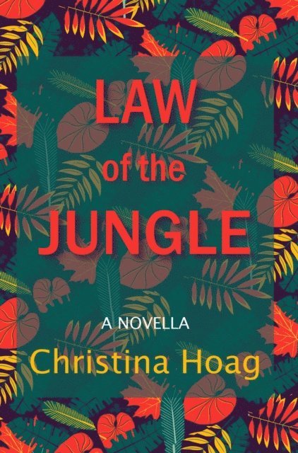 Christina Hoag - Law of the Jungle, E-bok