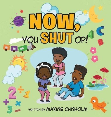Maxine Chisholm - Now, You Shut Op!, Inbunden. Tillgänglighet: Lägg i varukorg