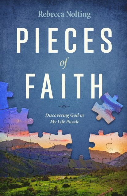 Rebecca Nolting - Pieces of Faith, E-bok