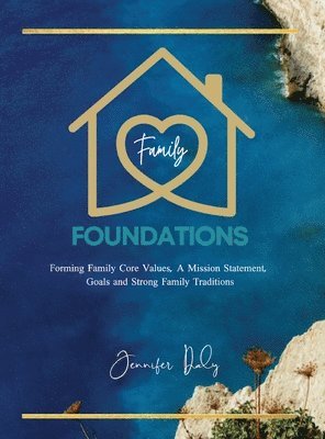 Jennifer Daly - Family Foundations, Inbunden