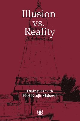 Shri Ranjit Maharaj - Illusion vs. Reality - International Edition, Häftad. Tillgänglighet: Lägg i varukorg