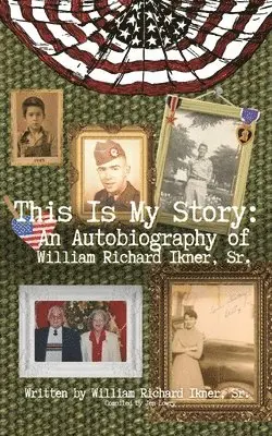 William Richard Ikner - This Is My Story, Häftad. Tillgänglighet: Lägg i varukorg