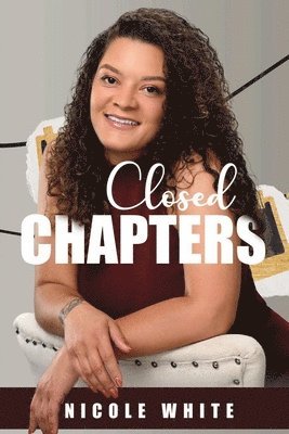 Nicole White - Closed Chapters, Häftad