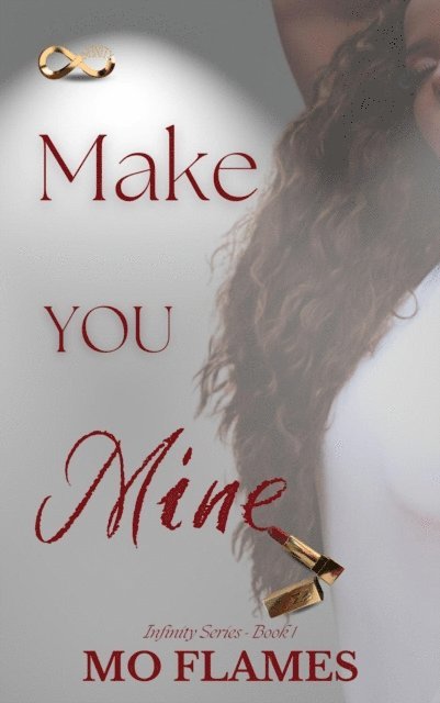 Mo Flames - Make You Mine, E-bok