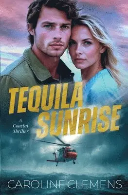 Caroline Clemens - Tequila Sunrise, Häftad. Tillgänglighet: Lägg i varukorg