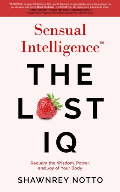 Shawnrey Notto - Sensual Intelligence: The Lost IQ, E-bok