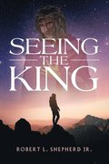 Seeing The King