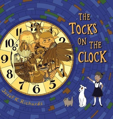 Jozef K Richards - Tocks on the Clock, Inbunden