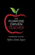 The Purpose Driven Teacher