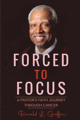 Ronald L Griffin, Tara Tucker - Forced to Focus, Häftad