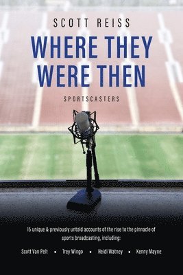 Scott Reiss - Where They Were Then, Häftad