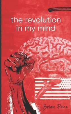Price, B: Revolution in my mind, Häftad