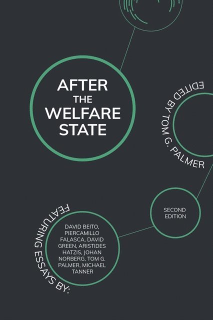 Tom G. Palmer, Tom G. Palmer - After the Welfare State, E-bok