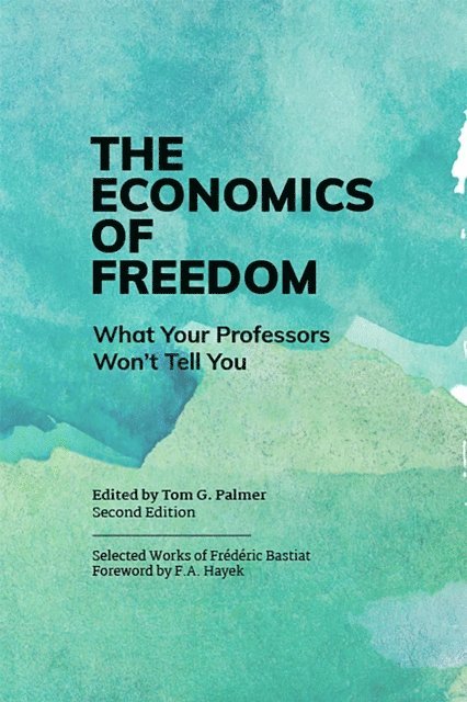 Tom G Palmer, Tom G Palmer - Economics of Freedom, E-bok